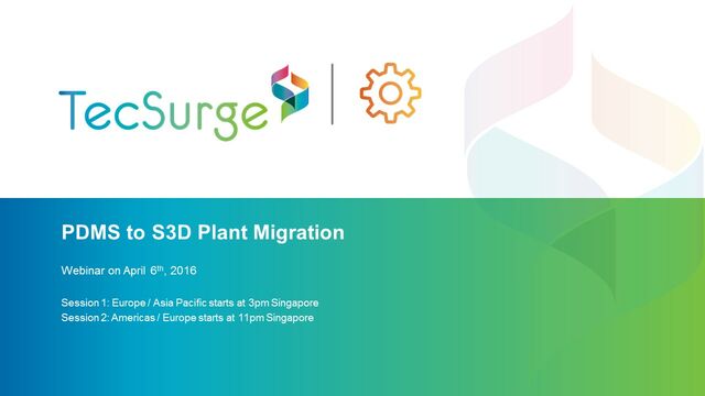 PDMS to S3D Plant Migration Webinar